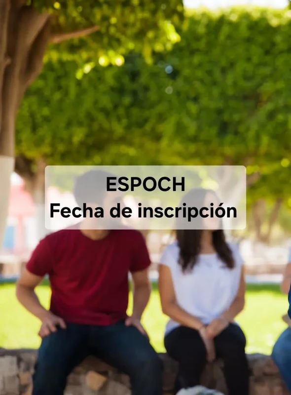 Fecha de Inscripción 2025 - 1S ESPOCH | Escuela Politécnica de Chimborazo