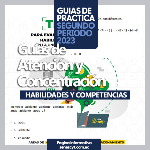 Guías de Atención y Concentración para Razonamientos - HABILIDADES Y COMPETENCIAS - Admisión 2023 2S