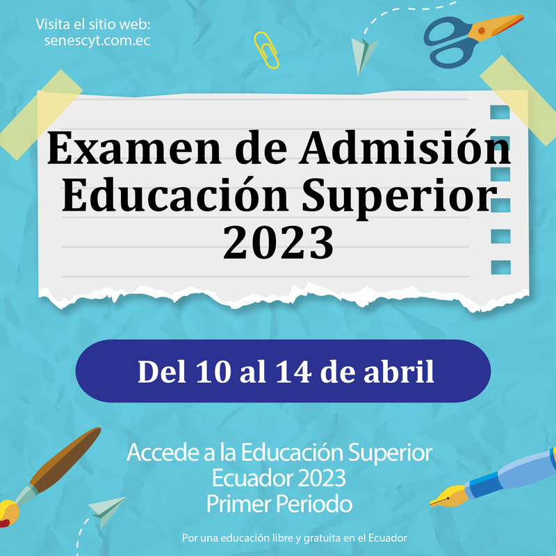 Examen de Admisión para Institutos y Universidades será del 10 al 14 de abril