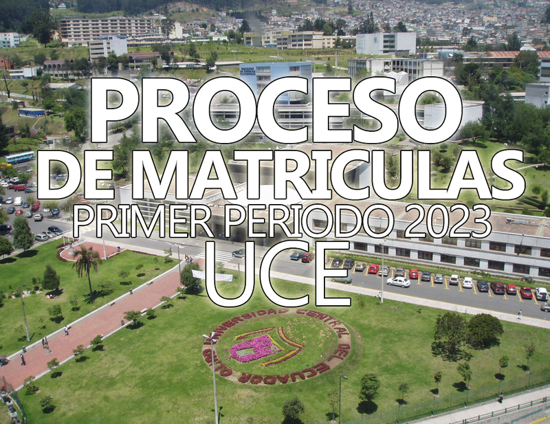 ¡Matricúlate en la Universidad Central del Ecuador UCE para el Primer Periodo 2023!