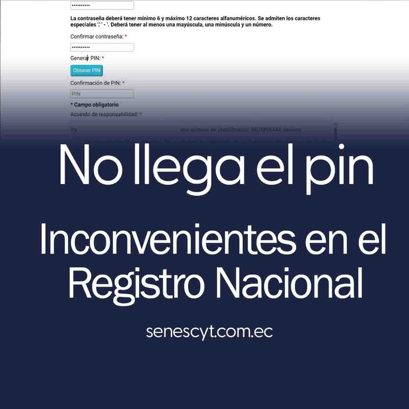 Soluciones comunes para problemas con el envío del PIN y registro en la creación del Registro Nacional Senescyt